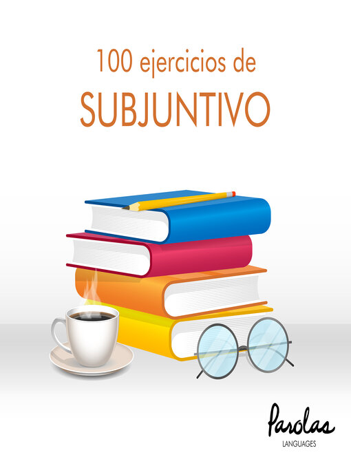 Title details for 100 ejercicios de subjuntivo by Mercedes Bertolá Urgorri - Available